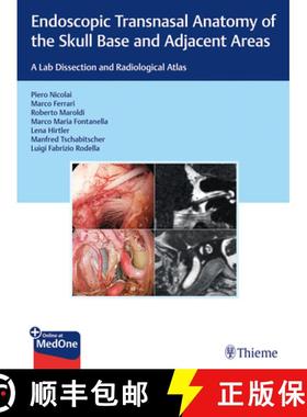 【3-4周达】Endoscopic Transnasal Anatomy of the Skull Base and Adjacent Areas: A Lab Dissection and R... [9783132415621]