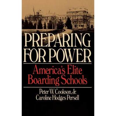 【4周达】Preparing for Power: America's Elite Boarding Schools [9780465062690]