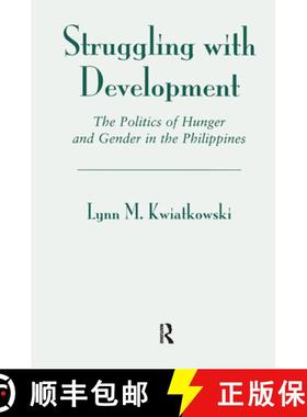 【3-4周达】Struggling With Development: The Politics Of Hunger And Gender In The Philippines [9780367318093]
