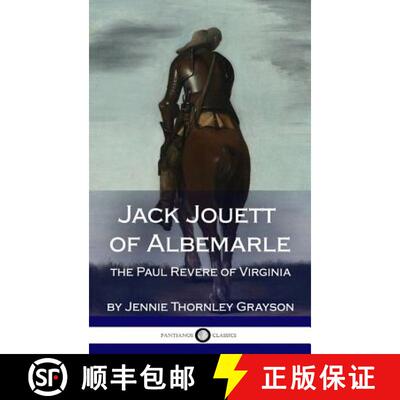 【3-4周达】Jack Jouett of Albemarle: the Paul Revere of Virginia (Hardcover) [9781387871612]