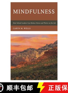 【3-4周达】Mindfulness : How School Leaders Can Reduce Stress and Thrive on the Job [9781475826203]