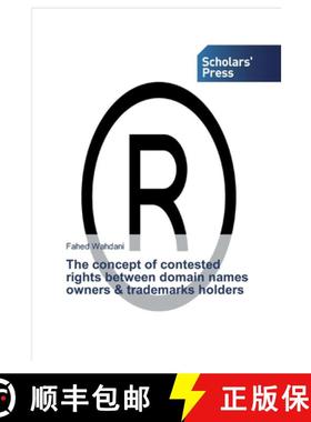 预订 The concept of contested rights between domain names owners & trademarks holders [9786138629955]