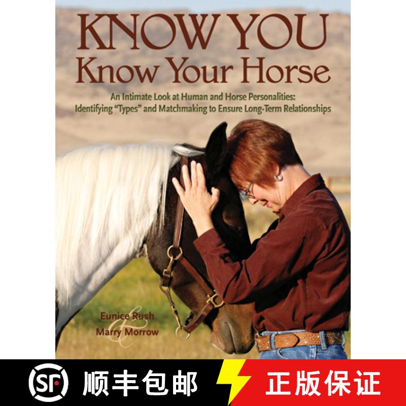 【3-4周达】Know You, Know Your Horse: An Intimate Look at Human and Horse Personalities: Identifying ... [9781570765209]