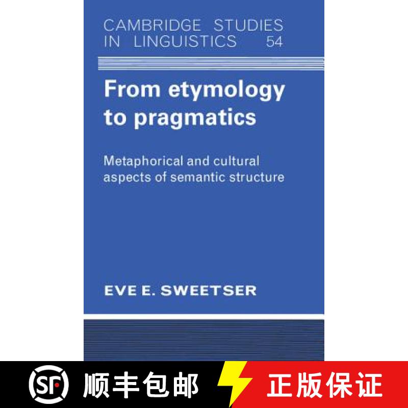预订 From Etymology to Pragmatics: Metaphorical and Cultural Aspects of Semantic Structure - From Ety... [9780521424424]图片
