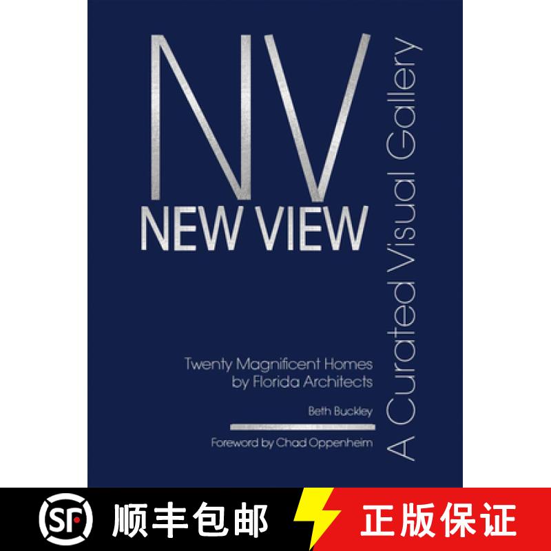 预订 New View: A Curated Visual Gallery: Twenty Magnificent Homes by Florida Architects [9780999481851]