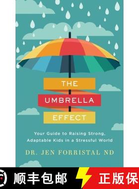 【3-4周达】The Umbrella Effect: Your Guide to Raising Strong, Adaptable Kids in a Stressful World [9781544533704]