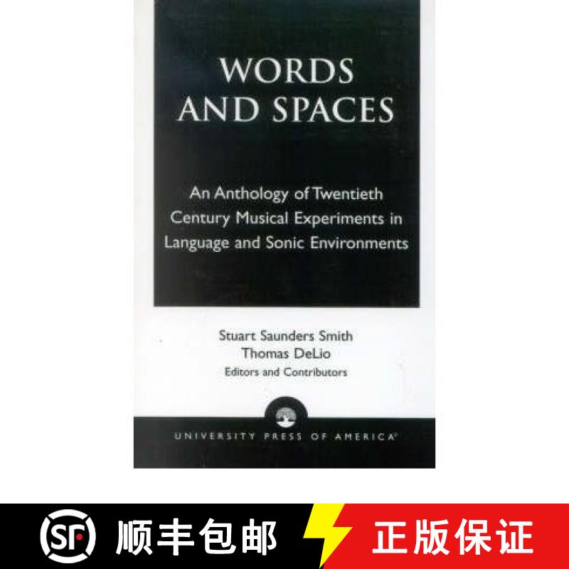 【3-4周达】Words and Spaces : An Anthology of Twentieth Century Musical Experiments in Language Sonic... [9780819174260]