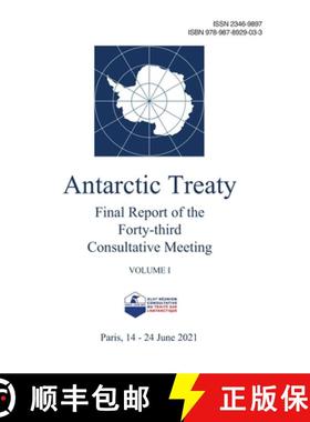 预订 Final Report of the Forty-third Antarctic Treaty Consultative Meeting. Volume 1 [9789878929033]