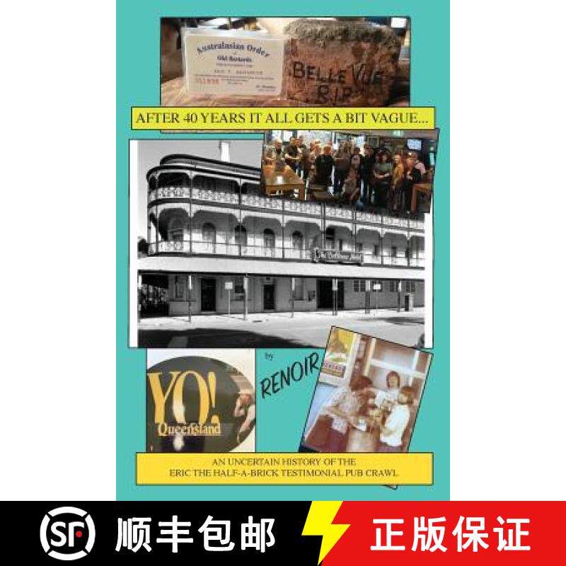 预订 After Forty Years It All Gets A Bit Vague...: An Uncertain History of the Eric The Half-A-Brick ... [9780994617439]