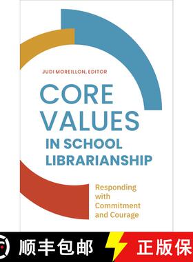 【3-4周达】Core Values in School Librarianship: Responding with Commitment and Courage [9781440878152]