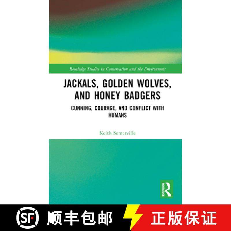 【3-4周达】Jackals, Golden Wolves, and Honey Badgers: Cunning, Courage, and Conflict with Humans [9781032059082]