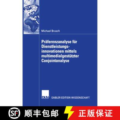 【3-4周达】Präferenzanalyse für Dienstleistungsinnovationen mittels multimedialgestützter Conjoint... [9783835000605]