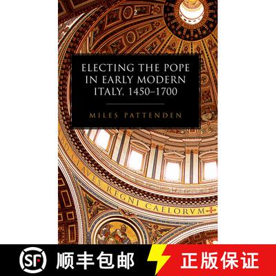 【3-4周达】Electing the Pope in Early Modern Italy, 1450-1700 [9780198961956]