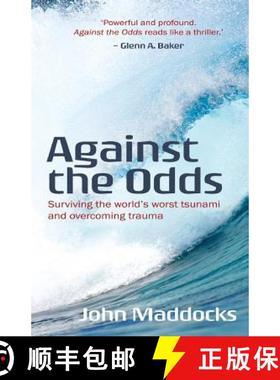 【3-4周达】Against the Odds: Surviving the world's worst tsunami and overcoming trauma [9781925739947]