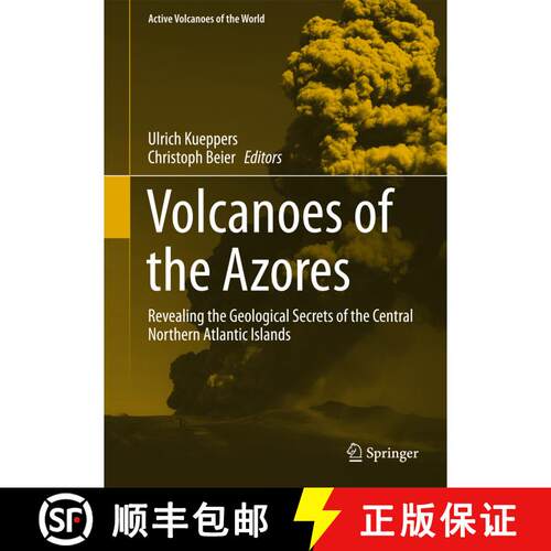 【3-4周达】精装 Volcanoes of the Azores : Revealing the Geological Secrets of the Central Northern At... [9783642322259]