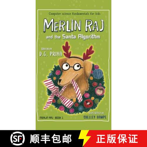【3-4周达】精装 Merlin Raj And The Santa Algorithm: A Computer Science Dog's Tale for Kids - Library ... [9781951767112]