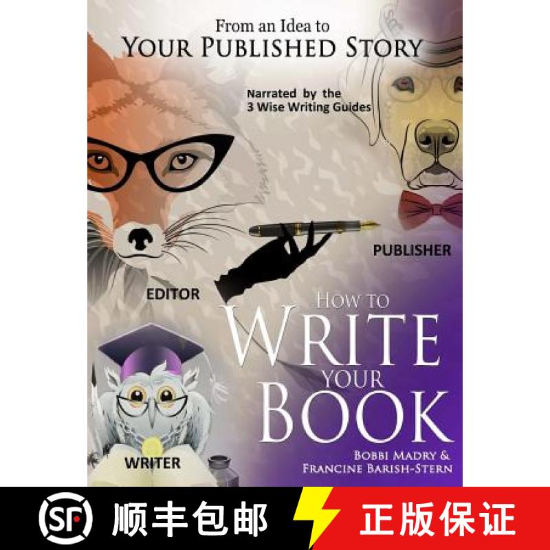 【3-4周达】How to Write Your Book: ...From an Idea to Your Published Story [9780967625645]
