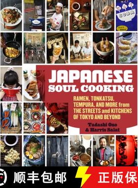 【3-4周达】Japanese Soul Cooking: Ramen, Tonkatsu, Tempura, and More from the Streets and Kitchens of... [9781607743521]