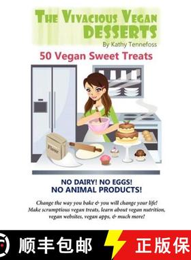 预订 The Vivacious Vegan Desserts: 50 Vegan Sweet Treats! [9781936874187]