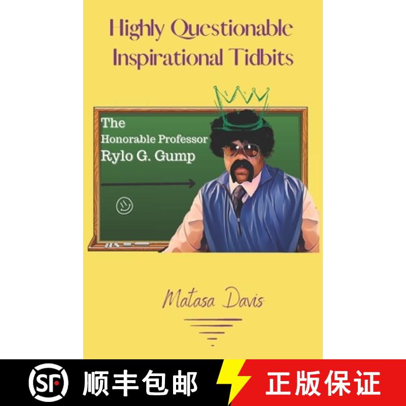 【3-4周达】Highly Questionable Inspirational Tidbits: The Honorable Professor Rylo G. Gump [9798985366907]