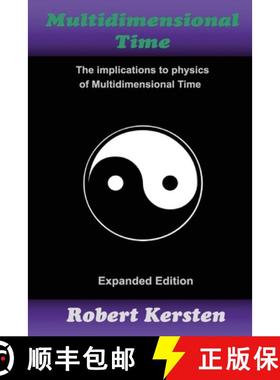 【3-4周达】Multidimensional Time: The implication to physics of Multidimensional Time [9780991524655]