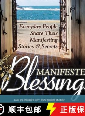 【3-4周达】Manifested Blessings: Everyday People Share Their Manifesting Stories and Secrets [9781989707043]