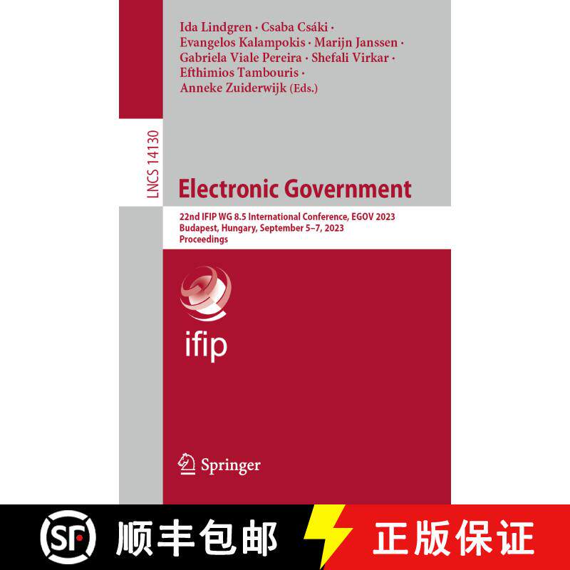 【3-4周达】Electronic Government : 22nd IFIP WG 8.5 International Conference, EGOV 2023, Budapest, Hu... [9783031411373]