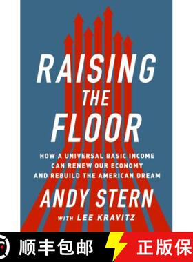 【3-4周达】Raising the Floor: How a Universal Basic Income Can Renew Our Economy and Rebuild the Amer... [9781610396257]