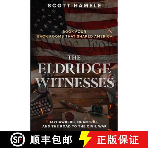 【3-4周达】The Eldridge Witnesses: Jayhawkers, Quantrill, and the Road to the Civil War [9798295616662]