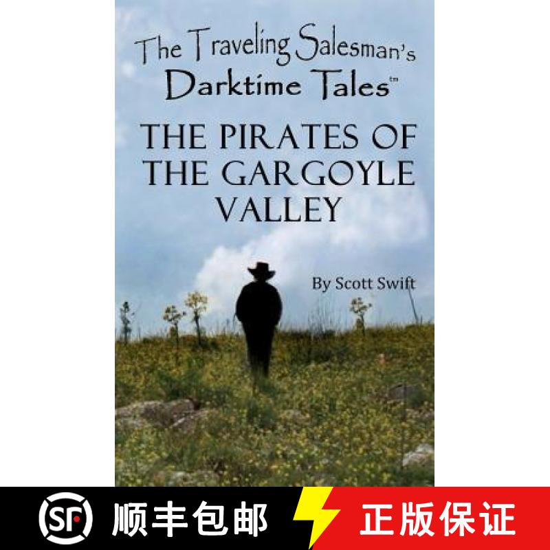 预订 The Pirates of the Gargoyle Valley: A Traveling Salesman's Darktime Tales [9780983808411]