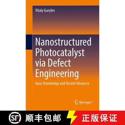 【3-4周达】Nanostructured Photocatalyst via Defect Engineering: Basic Knowledge and Recent Advances [9783030819101]