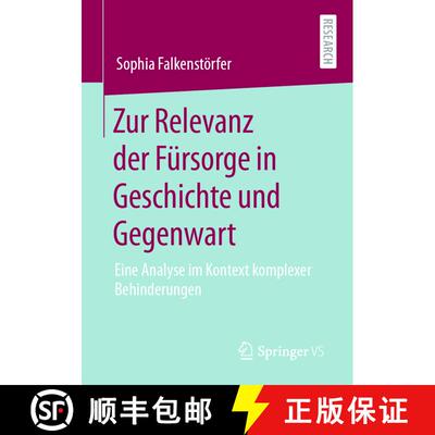 【3-4周达】Zur Relevanz der Fürsorge in Geschichte und Gegenwart : Eine Analyse im Kontext komplexer... [9783658304812]