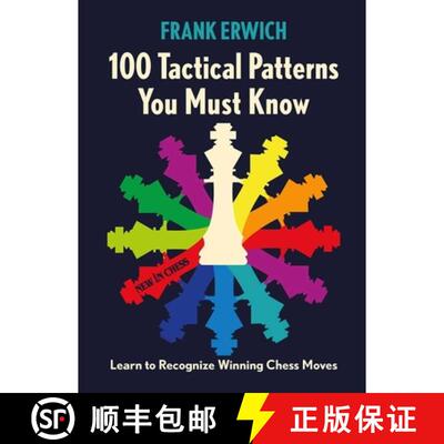 【3-4周达】100 Tactical Patterns You Must Know: Learn to Recognize Winning Chess Moves [9789083387727]