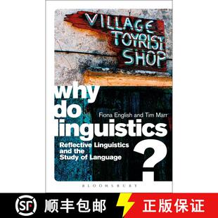 现货 Why Do Linguistics?: Reflective Linguistics and the Study of Language [9781441166098]