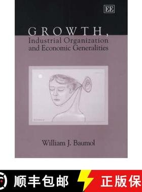 【3-4周达】Growth, Industrial Organization and Economic Generalities [9781843763505]