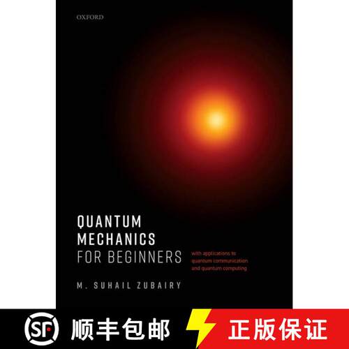 【3-4周达】Quantum Mechanics for Beginners: With Applications to Quantum Communication and Quantum Co... [9780198854234]