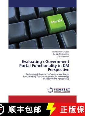 预订 Evaluating eGovernment Portal Functionality in KM Perspective [9783659664656]