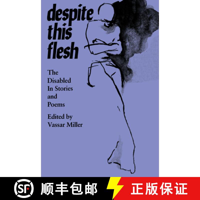 【3-4周达】Despite This Flesh: The Disabled in Stories and Poems [9780292715509]