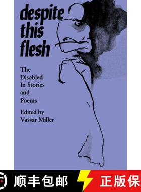【3-4周达】Despite This Flesh: The Disabled in Stories and Poems [9780292715509]