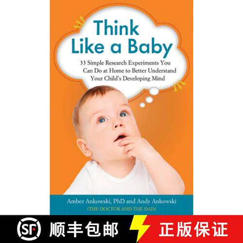 预订 Think Like a Baby: 33 Simple Research Experiments You Can Do at Home to Better Understand Your C... [9781613730638]