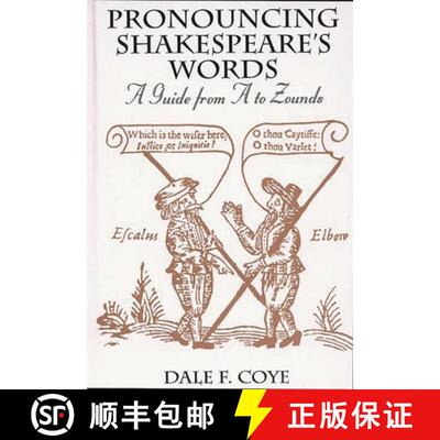 【3-4周达】Pronouncing Shakespeare's Words: A Guide from A to Zounds [9780313306556]