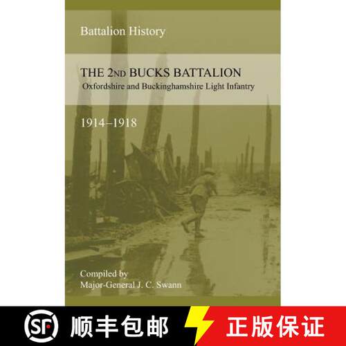 【3-4周达】2nd BUCKS BATTALION OXFORDSHIRE AND BUCKINGHAMSHIRE LIGHT INFANTRY 1914-1918 [9781783311835]
