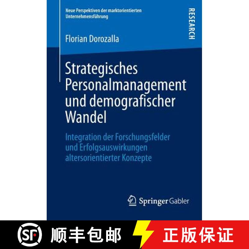 【3-4周达】Strategisches Personalmanagement und demografischer Wandel : Integration der Forschungsfel... [9783658024741]