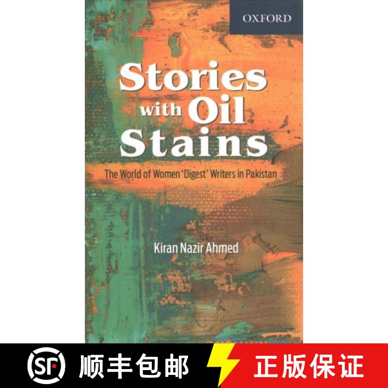【3-4周达】Stories with Oil Stains: The World of Women Digest Writers in Pakistan [9780199408986]