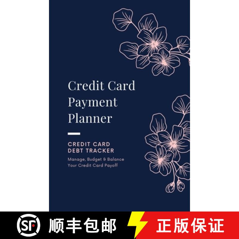 【2-3周达】Credit Card Payment Planner: Payoff Credit Card, Account Debt Tracker, Track Personal Deta... [9781649443243]