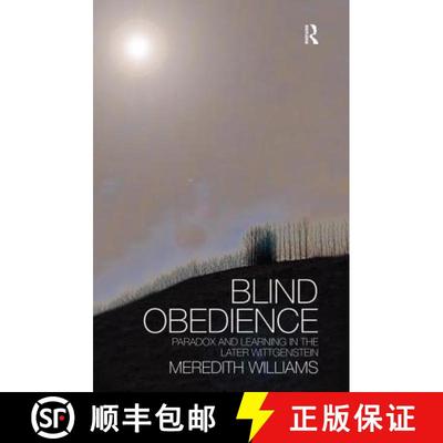 【3-4周达】Blind Obedience : The Structure and Content of Wittgenstein's Later Philosophy [9781138873858]