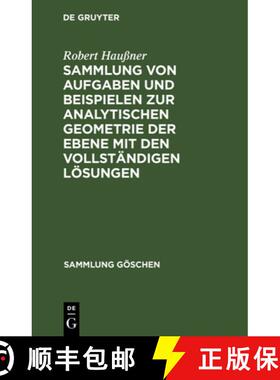 【3-4周达】Sammlung Von Aufgaben Und Beispielen Zur Analytischen Geometrie Der Ebene Mit Den Vollstan... [9783111021072]