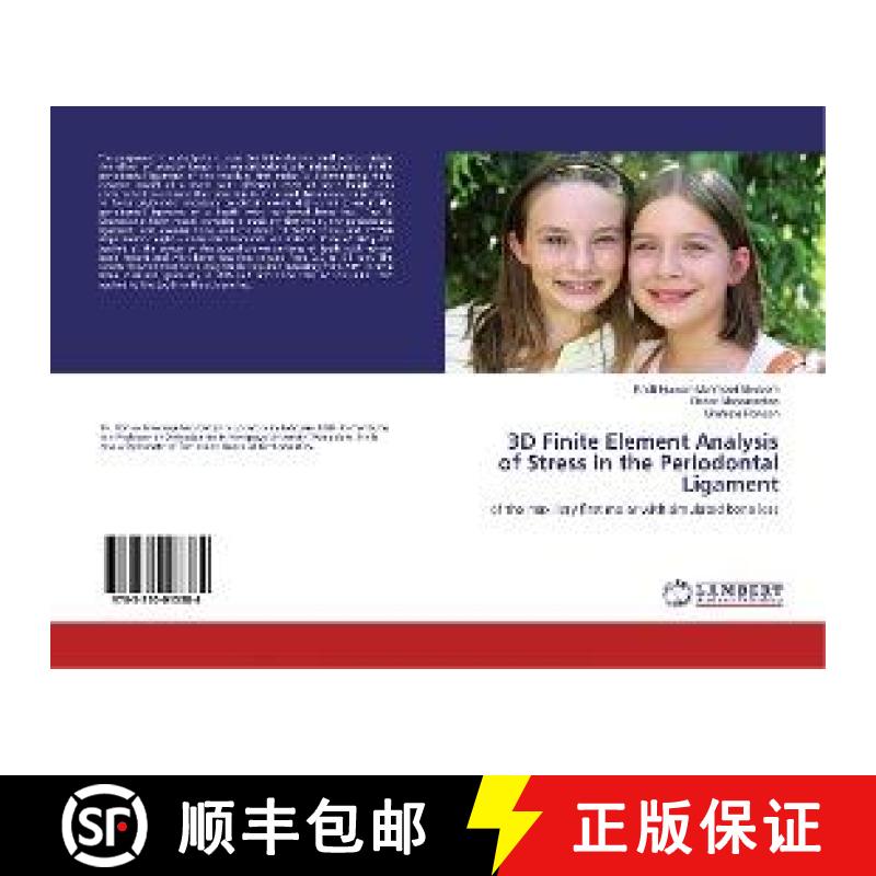 预订 3D Finite Element Analysis of Stress in the Periodontal Ligament [9783330013384]