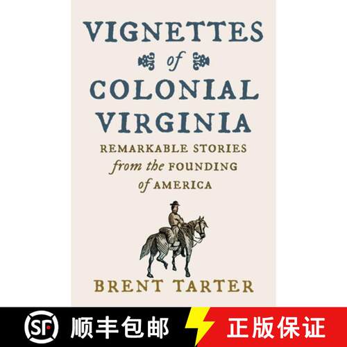 【3-4周达】精装 Vignettes of Colonial Virginia – Remarkable Stories from the Founding of America [9780813953908]