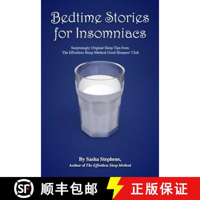 【3-4周达】Bedtime Stories for Insomniacs: Surprisingly Original Sleep Tips from The Effortless Sleep... [9780957104822]